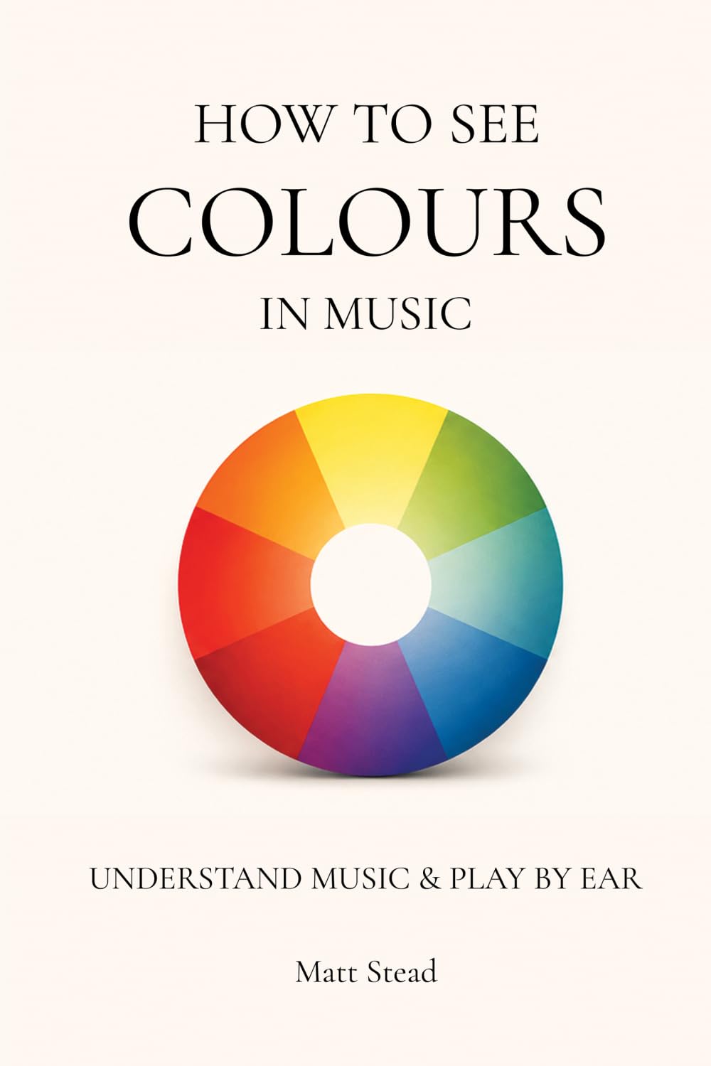How To See Colours In Music: Understand Music And Play By Ear