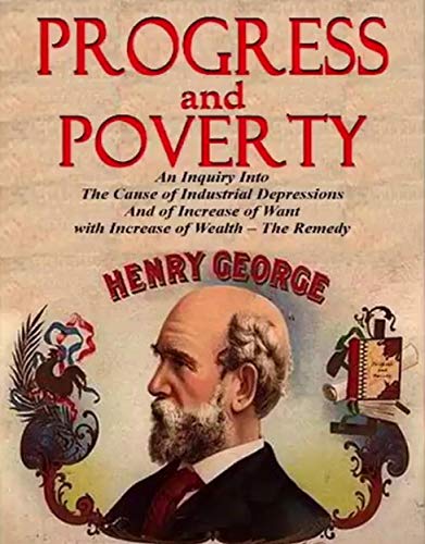 Progress and Poverty: An Inquiry into the Cause of Increase of Want with Increase of Wealth: The Rem PDF Ebook En Ligne