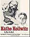 Kathe Kollwitz: Life In Art