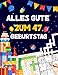 Alles gute zum 47. Geburtstag: Tolles Geburtstagsgeschenk für Frauen und Männer zum 47. Geburtstag | Rätselbuch mit Sudoku, Trivia, Kreuzworträtsel, Wortsuchrätsel und Logikrätseln