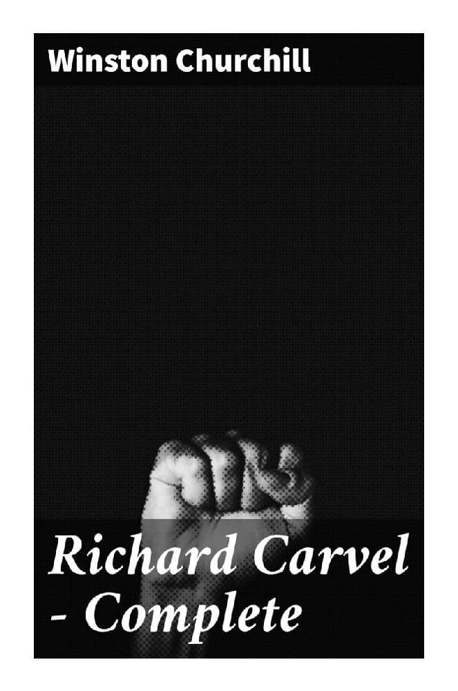 Richard Carvel — Complete