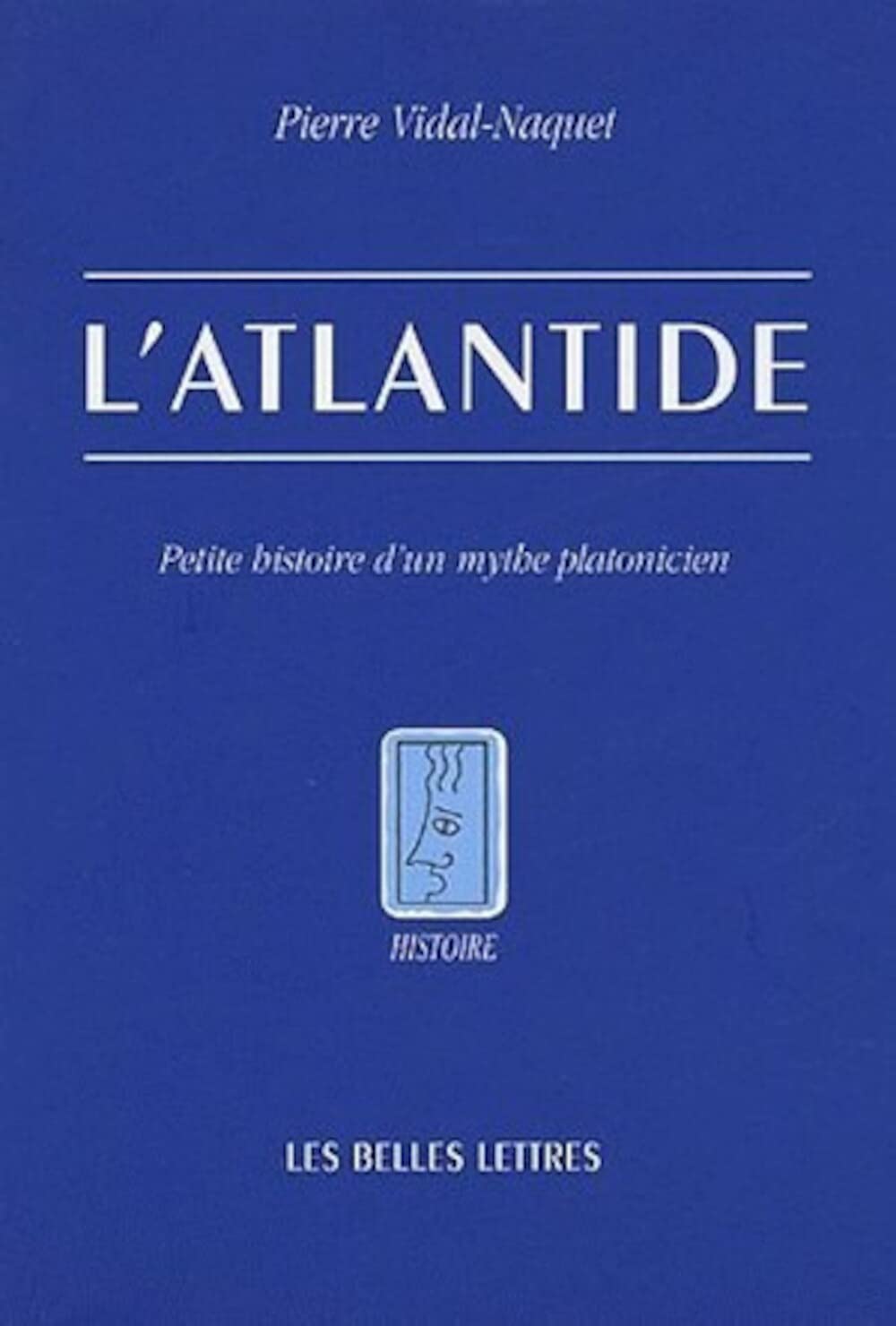 L'Atlantide: Petite Histoire d'Un Mythe Platonicien: 72
