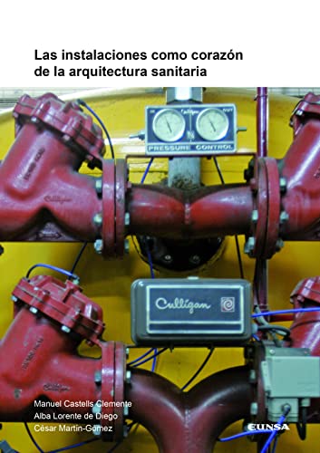 Las Instalaciones Como Corazón De La Arquitectura Sanitaria (Fuera de Colección)