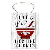 Life is Short Lick the Bowl Handmade Wood Sign