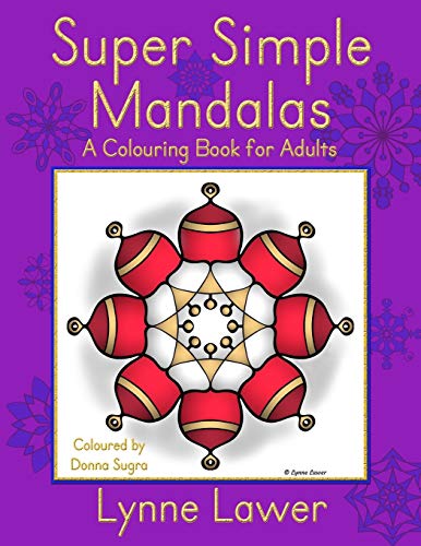 Super Simple Mandalas: A Colouring Book for Adults