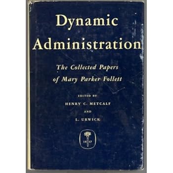 Hardcover Dynamic Administration: The Collected Papers of Mary Parker Follett Book