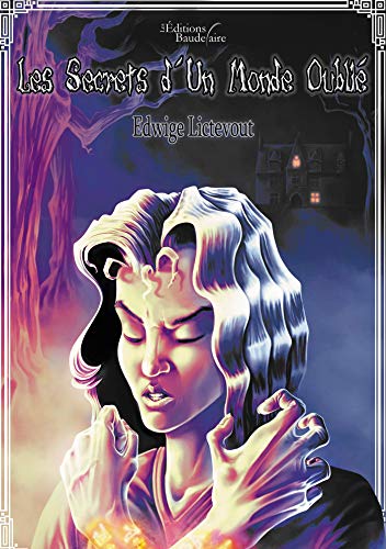 Télécharger Les Secrets d'Un Monde Oublié PDF