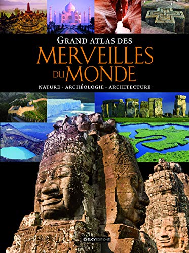 Télécharger Grand atlas des merveilles du monde : Nature, archéologie, architecture PDF Ebook En Ligne
