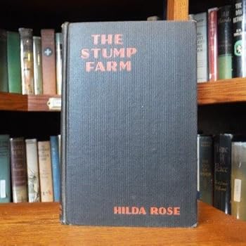 Hardcover The Stump Farm. A Chronicle Of Pioneering Book