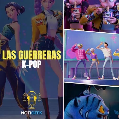 NTGK #113 “Rumi, Mira y Zoey: Cuando el fandom necesita más que música” cover art