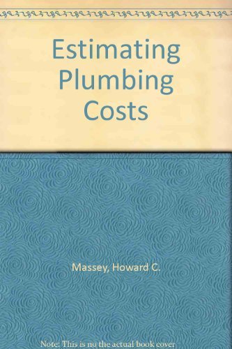 Estimating Plumbing Costs Estimating Plumbing Costs
