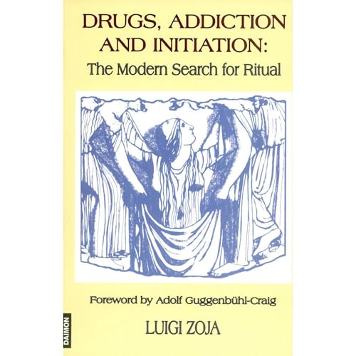 Drugs, Addiction and Initiation: The Modern Search for Ritual by Luigi Zoja episode artwork