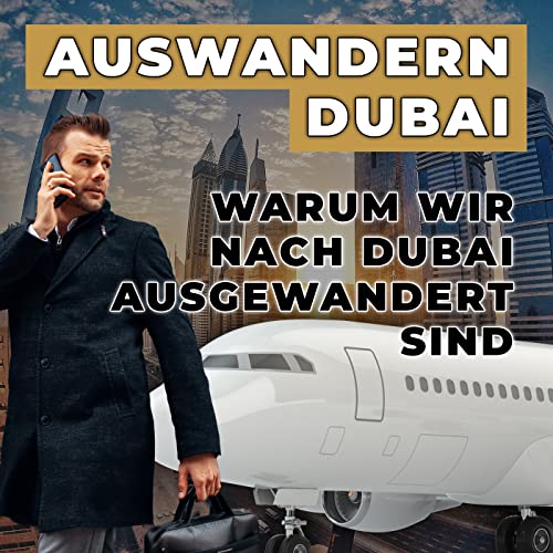 Auswandern Dubai - Warum wir nach Dubai ausgewandert sind