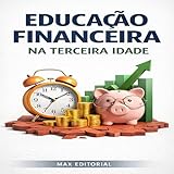 isaderm alternative  Educação Financeira na Terceira Idade (RIQUEZA INTELIGENTE) (Portuguese Edition)
