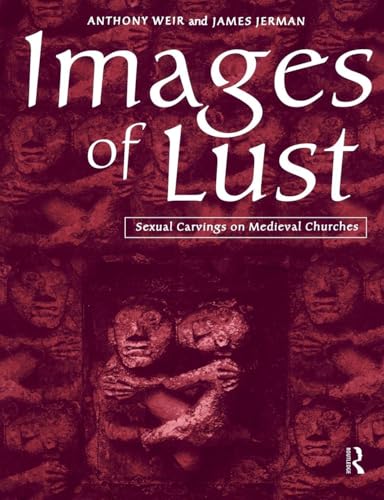 Images of Lust: Sexual Carvings on Medieval Churches