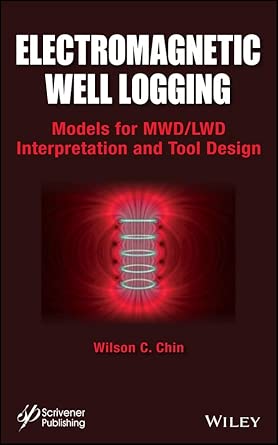 Electromagnetic Well Logging: Models for MWD / LWD Interpretation and Tool Design-Wow! eBook