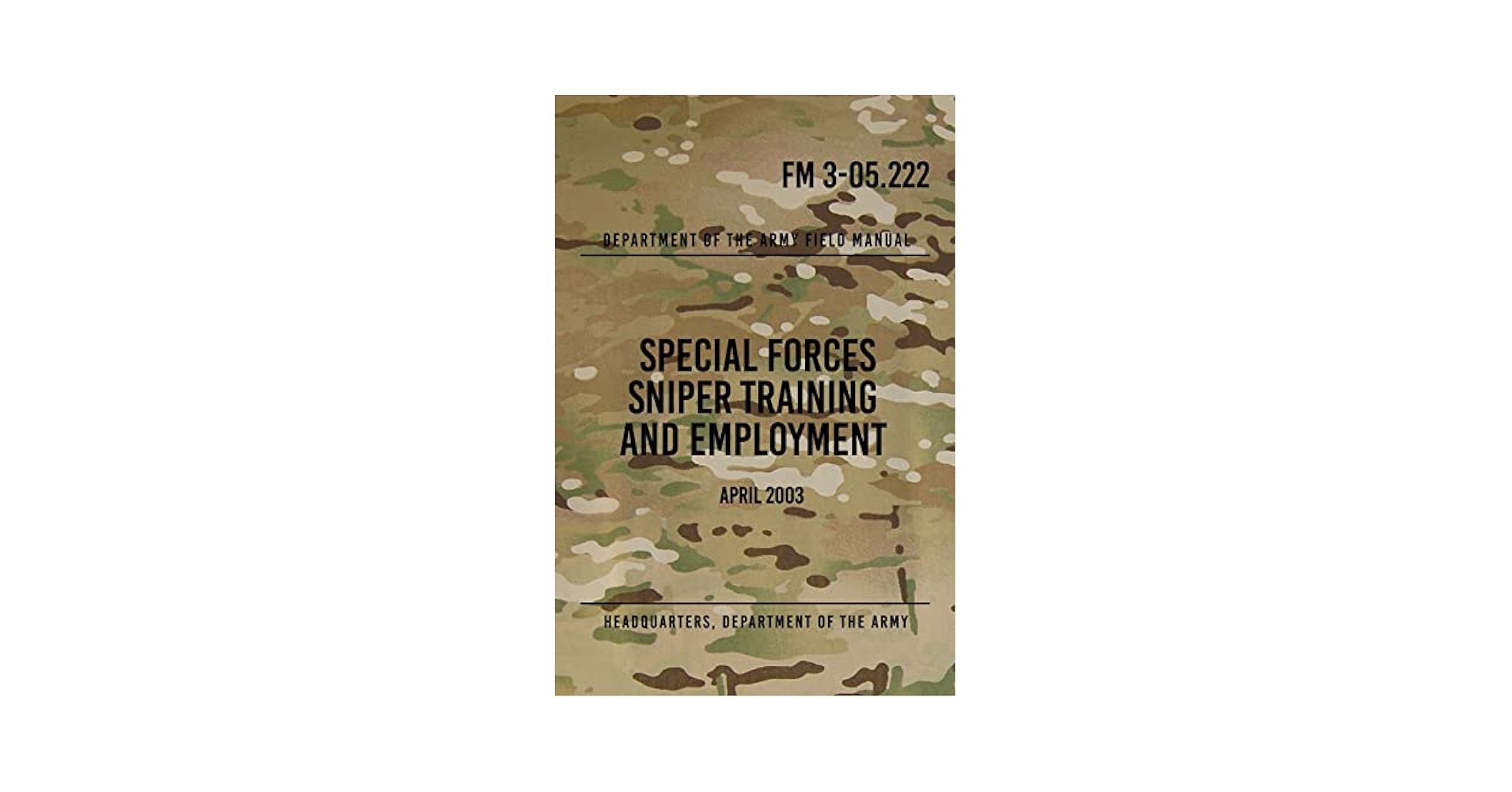 洋書 Special Forces Sniper Training and Emplo FM 3-05.222 Special Forces Sniper Training and Employment