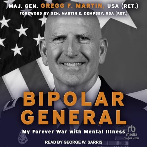 Maj. Gen Gregg F. Martin USA (Ret), Gen. Martin E. Dempsey USA (Ret) - foreword's Bipolar General episode artwork
