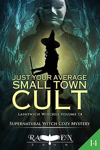 Just Your Average Small Town Cult (Lainswich Witches Series)
