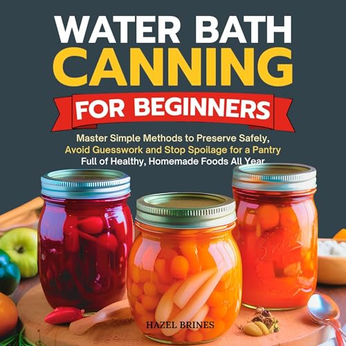 Water Bath Canning for Beginners by Hazel Brines episode artwork