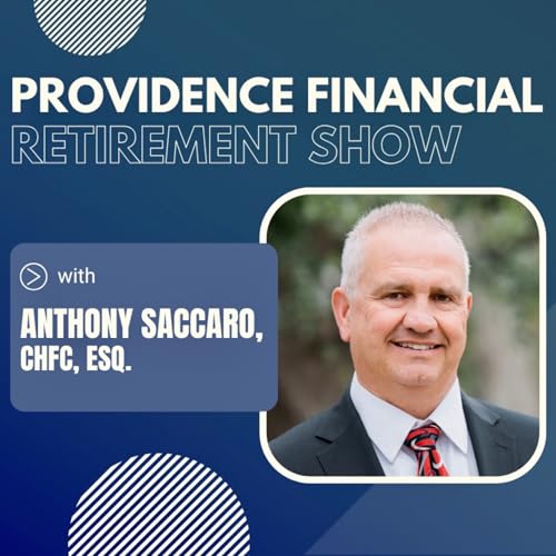 Providence Financial Retirement Show with Anthony Saccaro cover art