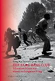 Der Bang-Bang Club: Schnappschüsse aus einem verborgenen Krieg (AfrikaAWunderhorn)