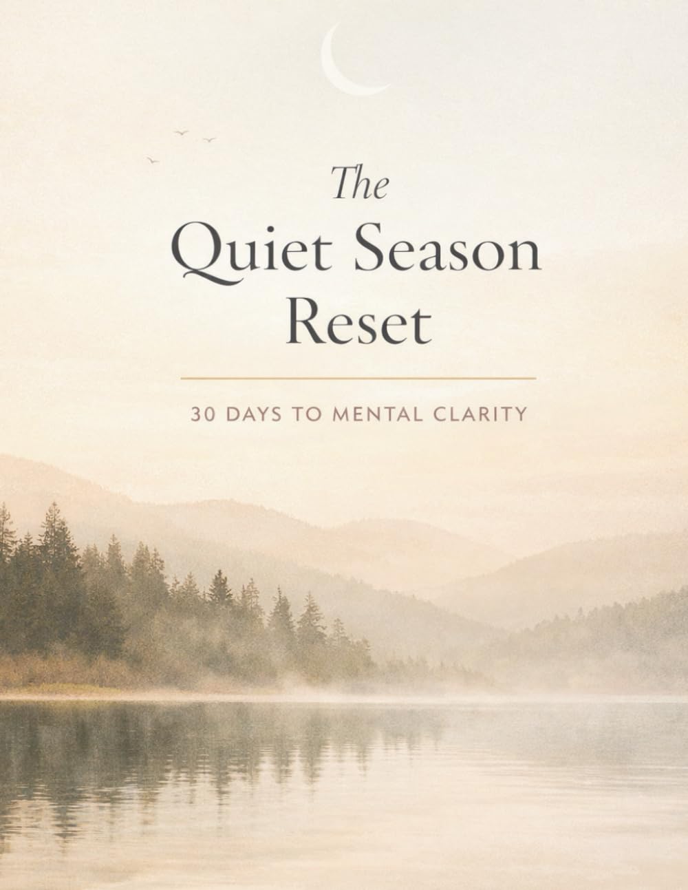 The Quiet Season Reset: 30-Day Mental Clarity Planner | Self Reflection Workbook