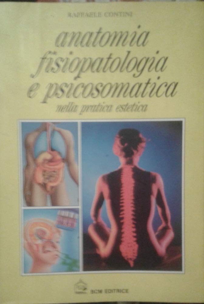 Anatomia, fisiopatologia e psicosomatica nella pratica estetica
