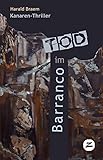 Tod im Barranco - Harald Braem Tod im Barranco - Harald Braem