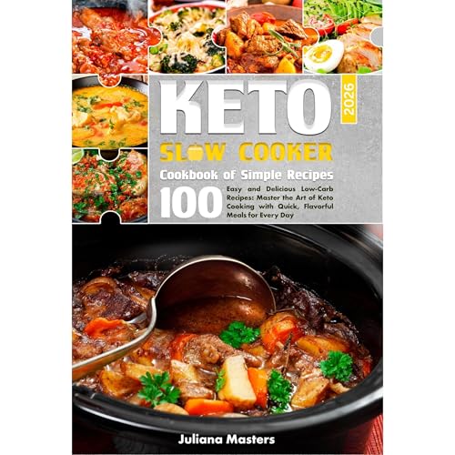 2026 Keto Slow Cooker Cookbook: 100 Easy and Delicious Low-Carb Recipes Audiolibro Por Juliana Masters arte de portada
