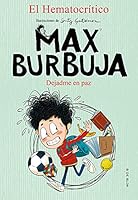 Max Burbuja 1 - Dejadme en paz 8417921877 Book Cover