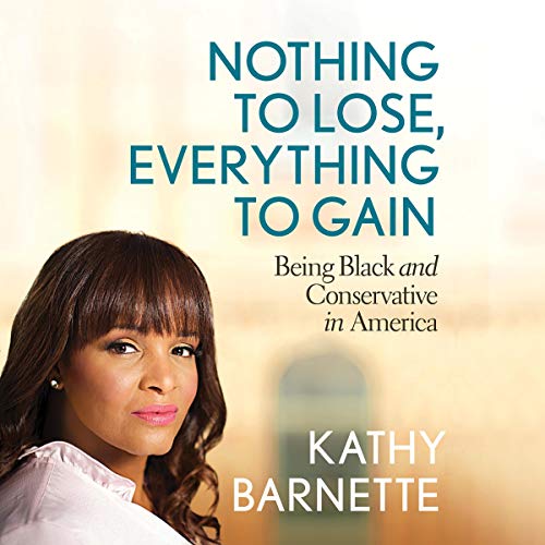Nothing to Lose, Everything to Gain by Kathy Barnette episode artwork