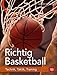 Produktbild Richtig Basketball: Technik, Taktik, Training (BLV Sport, Fitness & Training)