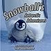 Snowball's Antarctic Adventures - Ostermeyer, Tim