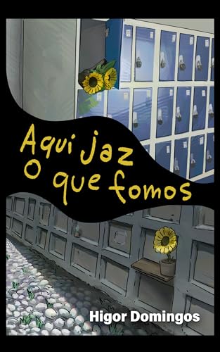 Aqui jaz o que fomos (Portuguese Edition)
