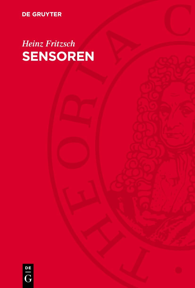 Sensoren: Moderne Funktionselemente Für Die Rationalisierung Fertigungstechnischer Prozesse
