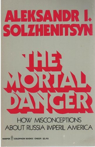 The mortal danger: How misconceptions about Rus... 0060908297 Book Cover