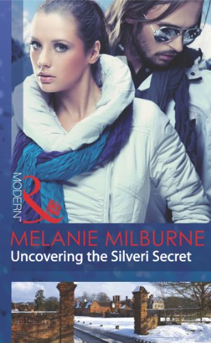 Uncovering The Silveri Secret (Mills & Boon Modern)