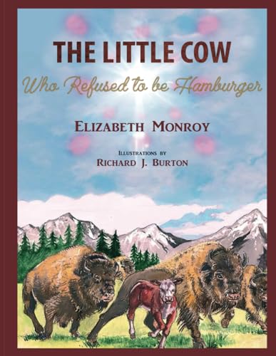 THE LITTLE COW: WHO REFUSED TO BE HAMBURGER (THE LITTLE BOOKS)