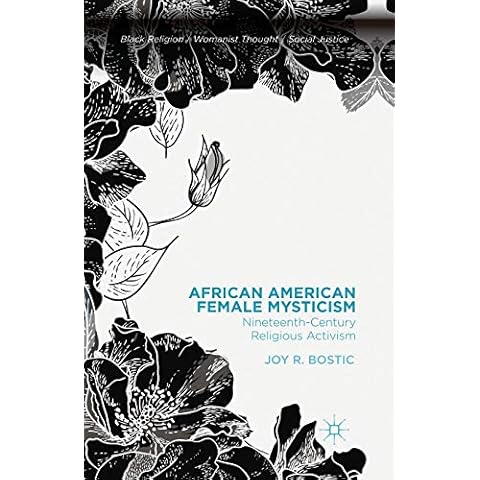 African American Female Mysticism: Nineteenth-Century Religious Activism (Black Religion/Womanist Thought/Social Justice) Cover