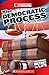 The Democratic Process (Cornerstones of Freedom: Third Series)
