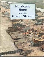 Hurricane Hugo and the Grand Strand 0962503509 Book Cover