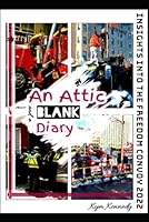 An Attic and a Blank Diary: Insights Into the Freedom Convoy 2022 1778220525 Book Cover