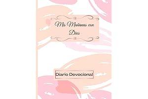 Diario Devocional – Mis Mañanas con Dios: Libreta Para Estudios Matutinos de la Biblia