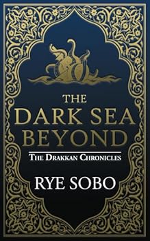Paperback The Dark Sea Beyond (The Drakkan Chronicles) Book