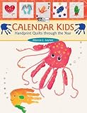 Calendar Kids: Handprint Quilts Through the Year