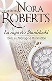  Mariage à Manhattan : La saga des Stanislaski - tome 6 (French Edition)