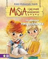 Misia i jej mali pacjenci. Urodzinowa niespodzianka 8381541077 Book Cover