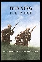 Winning the Ridge: Canadians at Vimy Ridge, 1917 B003Y52Q6E Book Cover