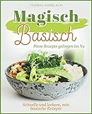 zeit magazin rezepte spargel  Magisch Basisch - Diese Rezepte gelingen im Nu - Schnelle und leckere, rein basische Rezepte